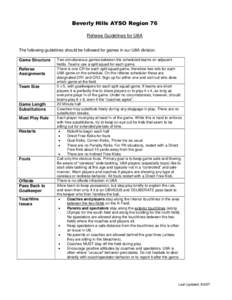 Beverly Hills AYSO Region 76 Referee Guidelines for U8A The following guidelines should be followed for games in our U8A division. Game Structure Referee Assignments