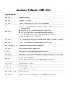 Academic CalendarFall Semester 2015 Mon. Aug. 31 Fall semester begins