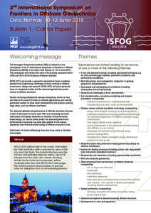 3rd International Symposium on Frontiers in Offshore Geotechnics Oslo, Norway[removed]June 2015 Bulletin 1 - Call for Papers  www.isfog2015.no