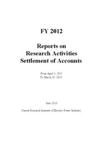 FY 2012 Reports on Research Activities Settlement of Accounts From April 1, 2012 To March 31, 2013