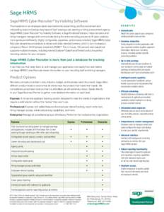 Sage HRMS Sage HRMS Cyber Recruiter® by Visibility Software The investment in an employee starts even before the actual hiring, and the recruitment and onboarding costs involved go way beyond “just” posting a job op