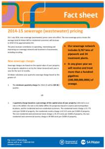 sewerage (wastewater) pricing On 1 July 2014, new sewerage (wastewater) prices came into effect. The new sewerage prices means the average total SA Water bill for residential customers will increase inby