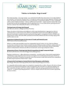 “Policies to Revitalize Wage Growth” One simple question—Are wages rising?—is as central to the health of our democracy as it is to the health of our economy. For the last few decades, the U.S. economy has experi