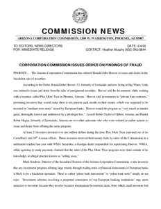 COMMISSION NEWS ARIZONA CORPORATION COMMISSION, 1200 W. WASHINGTON, PHOENIX, AZ[removed]TO: EDITORS, NEWS DIRECTORS FOR: IMMEDIATE RELEASE  DATE: 4/4/00