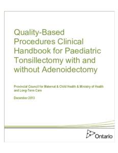 Quality-Based Procedures Clinical Handbook for Paediatric Tonsillectomy with and without Adenoidectomy Provincial Council for Maternal & Child Health & Ministry of Health