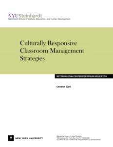 Culturally Responsive Classroom Management Strategies METROPOLITAN CENTER FOR URBAN EDUCATION  October 2008