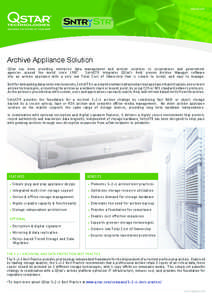 DATASHEET  Archive Appliance Solution QStar has been providing enterprise data management and archive solutions to corporations and government agencies around the world since[removed]SntrySTR integrates QStarʼs field prov