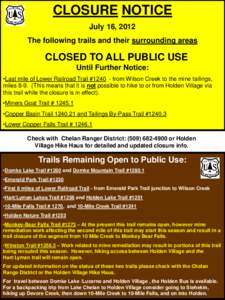 CLOSURE NOTICE July 16, 2012 The following trails and their surrounding areas CLOSED TO ALL PUBLIC USE Until Further Notice: