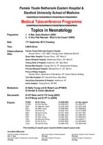 Pamela Youde Nethersole Eastern Hospital & Stanford University School of Medicine Medical Teleconference Programme  Topics in Neonatology