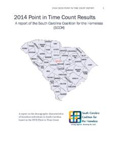 2014 SCCH POINT IN TIME COUNT REPORT[removed]Point in Time Count Results A report of the South Carolina Coalition for the Homeless