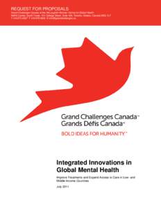 REQUEST FOR PROPOSALS Grand Challenges Canada at the McLaughlin-Rotman Centre for Global Health MaRS Centre, South Tower, 101 College Street, Suite 406, Toronto, Ontario, Canada M5G 1L7 T[removed]F[removed]E in