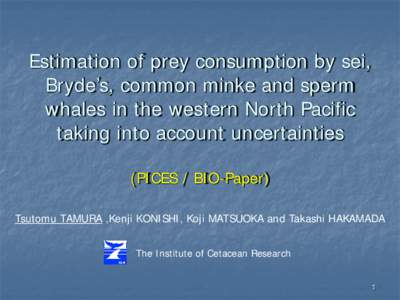 Baleen whales / Cetaceans / Sperm whale / Minke whale / Institute of Cetacean Research / Sei whale / Orders of magnitude / Predation / Whale / Megafauna / Zoology / Biology