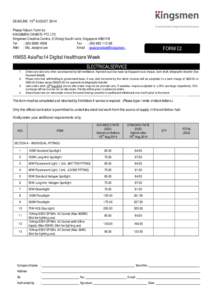 th  DEADLINE: 15 AUGUST 2014 Please Return Form to: KINGSMEN EXHIBITS PTE LTD Kingsmen Creative Centre, 3 Changi South Lane, Singapore