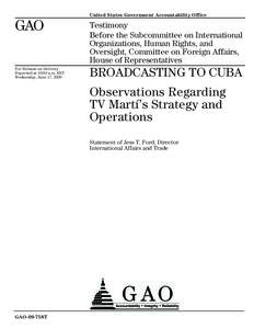 Politics / American media / International Broadcasting Bureau / Government / Broadcasting Board of Governors / TV Martí / Radio y Televisión Martí / Government Accountability Office / Public Diplomacy / Cuba–United States relations / Opposition to Fidel Castro / Socialism