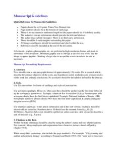Manuscript Guidelines Quick Reference for Manuscript Guidelines Papers should be in 12-point, Times New Roman font. Page numbers should be at the bottom of each page. There is no maximum or minimum length but the papers 
