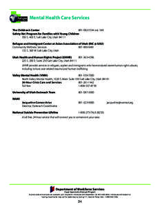 Mental Health Care Services The Children’s Center					801[removed]ext. 349 Safety Net Program for Families with Young Children 350 S. 400 E. Salt Lake City, Utah[removed]Refugee and Immigrant Center at Asian Association