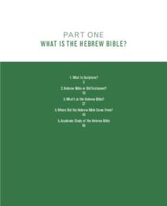 Part One What is the Hebrew Bible? 1. What Is Scripture? 3 2. Hebrew Bible or Old Testament?