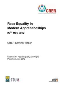 Race Equality in Modern Apprenticeships 22nd May 2012 CRER Seminar Report