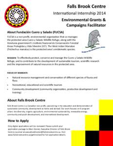 Falls Brook Centre Internaonal Internship 2014 Environmental Grants & Campaigns Facilitator About Fundación Cuero y Salado (FUCSA) FUCSA is a non-proﬁt, environmental organizaon that co-manages