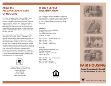 About the ARIZONA DEPARTMENT OF HOUSING The Arizona Department of Housing (ADOH) takes an active role in the education and training of housing providers and housing consumers to ensure