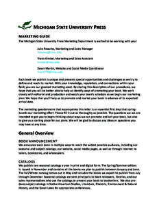 Michigan State University Press MARKETING GUIDE The Michigan State University Press Marketing Department is excited to be working with you! Julie Reaume, Marketing and Sales Manager 		 