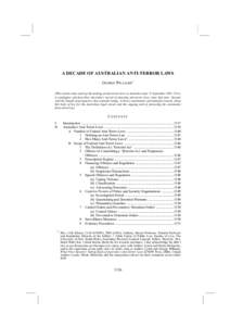 A DECADE OF AUSTRALIAN ANTI-TERROR LAWS GEORGE WILLIAMS* [This article takes stock of the making of anti-terror laws in Australia since 11 September[removed]First, it catalogues and describes Australia’s record of enacti