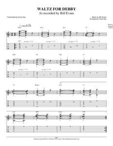 WALTZ FOR DEBBY As recorded by Bill Evans Transcribed by Andy Key D P = 164 (P P CP PR )