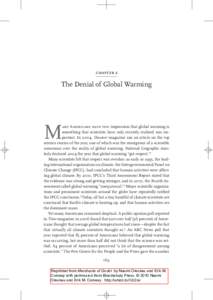 CHAPTER 6  The Denial of Global Warming any Americans have the impression that global warming is something that scientists have only recently realized was important. In 2004, Discover magazine ran an article on the top