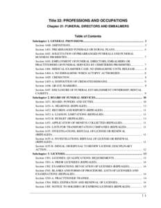 Title 32: PROFESSIONS AND OCCUPATIONS Chapter 21: FUNERAL DIRECTORS AND EMBALMERS Table of Contents Subchapter 1. GENERAL PROVISIONS..................................................................................... 3 