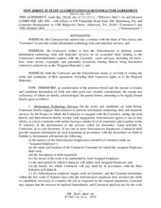 NEW JERSEY IT STAFF AUGMENTATION SUBCONTRACTOR AGREEMENT Effective July, 2013 Enter month and year THIS AGREEMENT, made this ______ day of _________ (“Effective Date”), by and between COMPUTER AID, INC., with offices