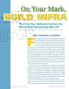   BUILD INFRA The first four National Centers for Biomedical Computing take off BY KATHARINE MILLER WITH AN INTRODUCTION BY ERIC JAKOBSSON, PhD