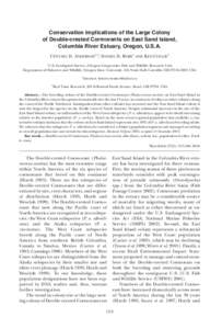 Conservation Implications of the Large Colony of Double-crested Cormorants on East Sand Island, Columbia River Estuary, Oregon, U.S.A. CYNTHIA D. ANDERSON1,2, DANIEL D. ROBY1 AND KEN COLLIS3 1