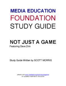 MEDIA EDUCATION  FOUNDATION STUDY GUIDE NOT JUST A GAME Featuring Dave Zirin
