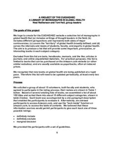 A PROJECT OF THE CUGH/GHEC A LIBRARY OF MONOGRAPHS IN GLOBAL HEALTH Neal Nathanson and Tom Hall, group leaders The goals of this project We hope to create for the CUGH/GHEC website a selective list of monographs in globa