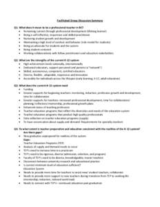 Facilitated Group Discussion Summary Q1. What does it mean to be a professional teacher in BC?  Remaining current through professional development (lifelong learner)  Being a self reflective, responsive and skilled