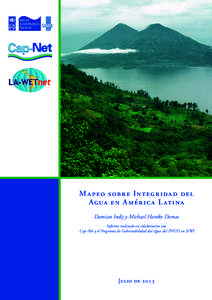 M apeo sobr e Integr ida d del Agua en A mér ica L atina Damian Indij y Michael Hantke Domas Informe realizado en colaboración con Cap-Net y el Programa de Gobernabilidad del Agua del PNUD en SIWI