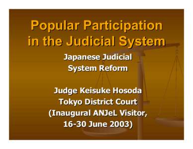 Popular Participation in the Judicial System Japanese Judicial System Reform Judge Keisuke Hosoda Tokyo District Court