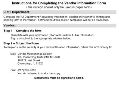 Instructions for Completing the Vendor Information Form (this version should only be used in paper form) U of I Department: Complete the 