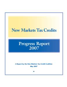 New Markets Tax Credits  Progress ReportA Report by the New Markets Tax Credit Coalition