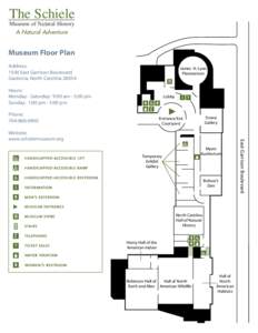 The Schiele Museum of Natural History A Natural Adventure Museum Floor Plan Address: