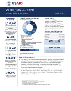 SOUTH SUDAN – CRISIS FACT SHEET #52, FISCAL YEAR (FY[removed]A UGUST 22, 2014  SNUMBERS