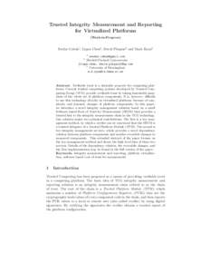 Trusted Integrity Measurement and Reporting for Virtualized Platforms (Work-in-Progress) Serdar Cabuk1 , Liqun Chen2 , David Plaquin2 and Mark Ryan3 1