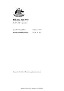 Privacy Act 1988 No. 119, 1988 as amended Compilation start date:  10 February 2013