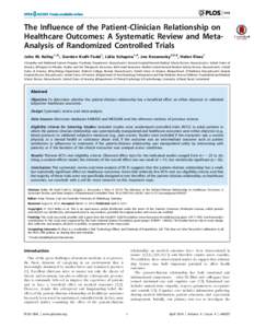 The Influence of the Patient-Clinician Relationship on Healthcare Outcomes: A Systematic Review and MetaAnalysis of Randomized Controlled Trials John M. Kelley1,3*, Gordon Kraft-Todd1, Lidia Schapira1,4, Joe Kossowsky2,5
