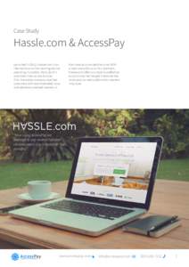 Case Study  Hassle.com & AccessPay Launched in 2012, Hassle.com is an international online cleaning service operating in London, Paris, Dublin