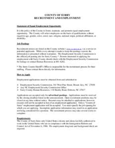 COUNTY OF SURRY RECRUITMENT AND EMPLOYMENT Statement of Equal Employment Opportunity It is the policy of the County to foster, maintain, and promote equal employment opportunity. The County will select employees on the b