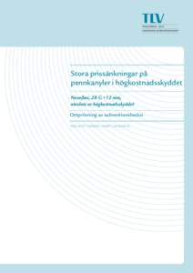 Stora prissänkningar på pennkanyler i högkostnadsskyddet Novofine, 28 G ×12 mm, utesluts ur högkostnadsskyddet Omprövning av subventionsbeslut B E S LU T ET TRÄD ER I K RAFT