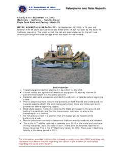 Fatality #14 - September 26, 2012 Machinery – California – Sand & Gravel Eagle Peak Rock and Paving – North Pit METAL/NONMETAL MINE FATALITY - On September 26, 2012, a 79-year old foreman with 56 years of experienc