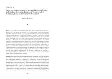 CHAPTER 16  FROM THE MOUSTERIAN OF ACHEULIAN TRADITION TYPE A TO TYPE B: A CHANGE IN TECHNICAL TRADITION, RAW MATERIAL, TASK, OR SETTLEMENT DYNAMICS? MARIE SORESSI