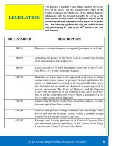 LEGISLATION	  The Judiciary’s legislative team brings together representatives of the courts and the Administrative Office of the Courts to enhance the effectiveness of the Judicial Branch’s relationship with the Gen